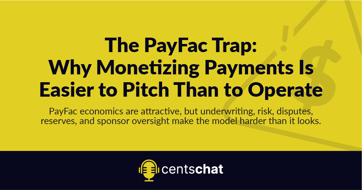 The PayFac Trap: Why Monetizing Payments Is Easier to Pitch Than to ...